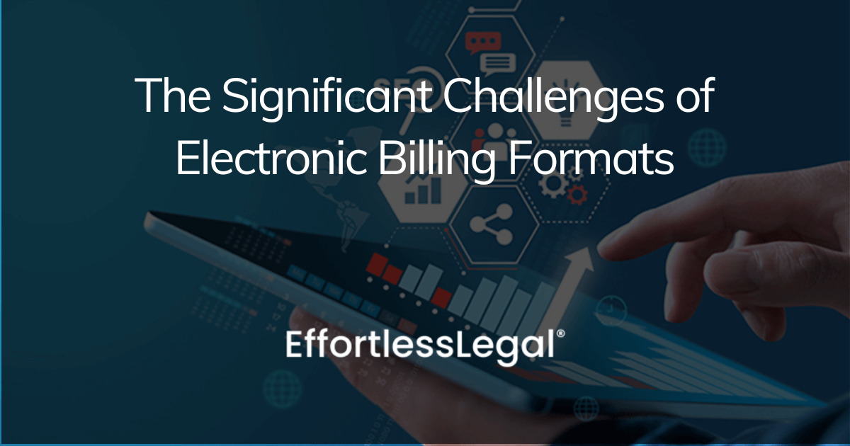 The Significant Challenges of Electronic Billing Formats