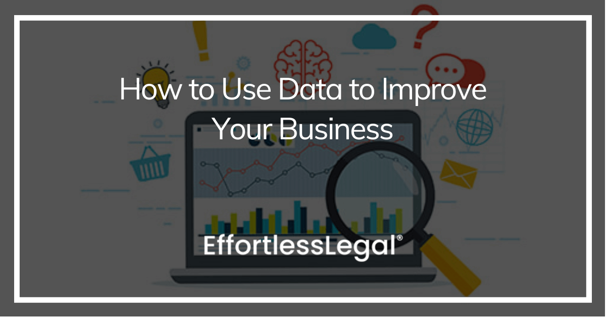 How to Use Data to Make Your Business Better