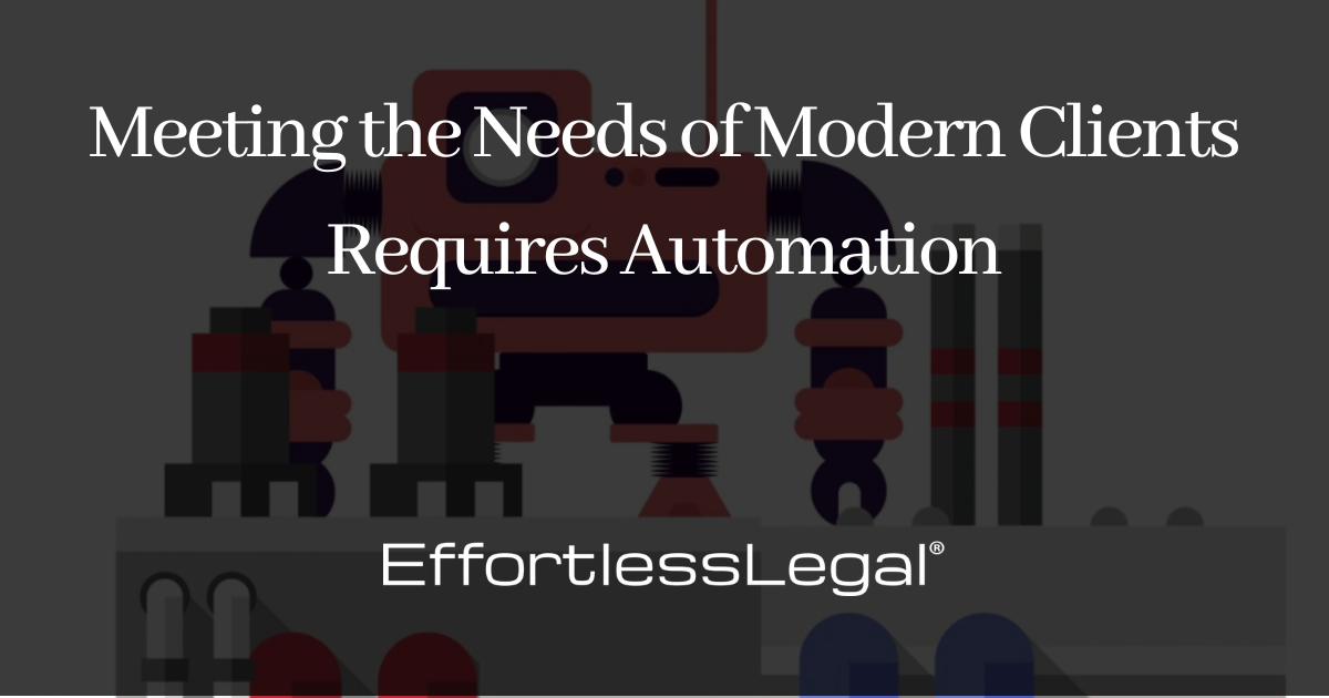 Automation to Meet the Needs of Modern Clients | Law Tech Insights 2019