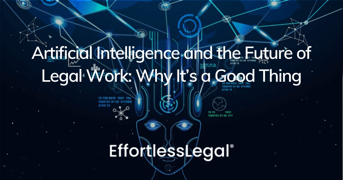 Artificial Intelligence and the Future of Legal Work: Why It’s a Good Thing