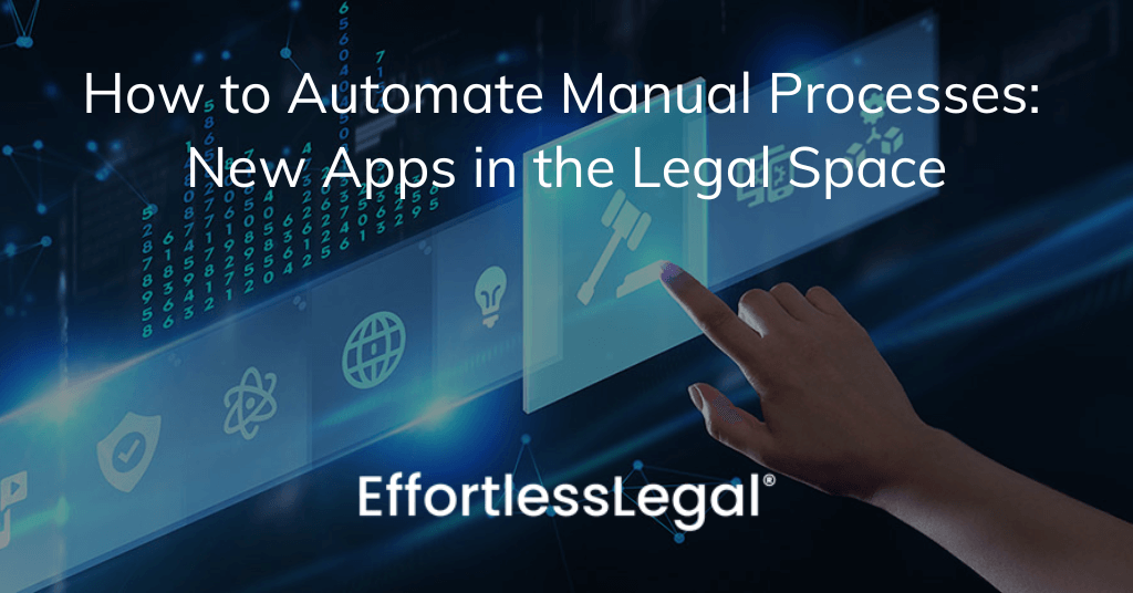 How to Automate Manual Processes: New Apps in the Legal Space (2019)