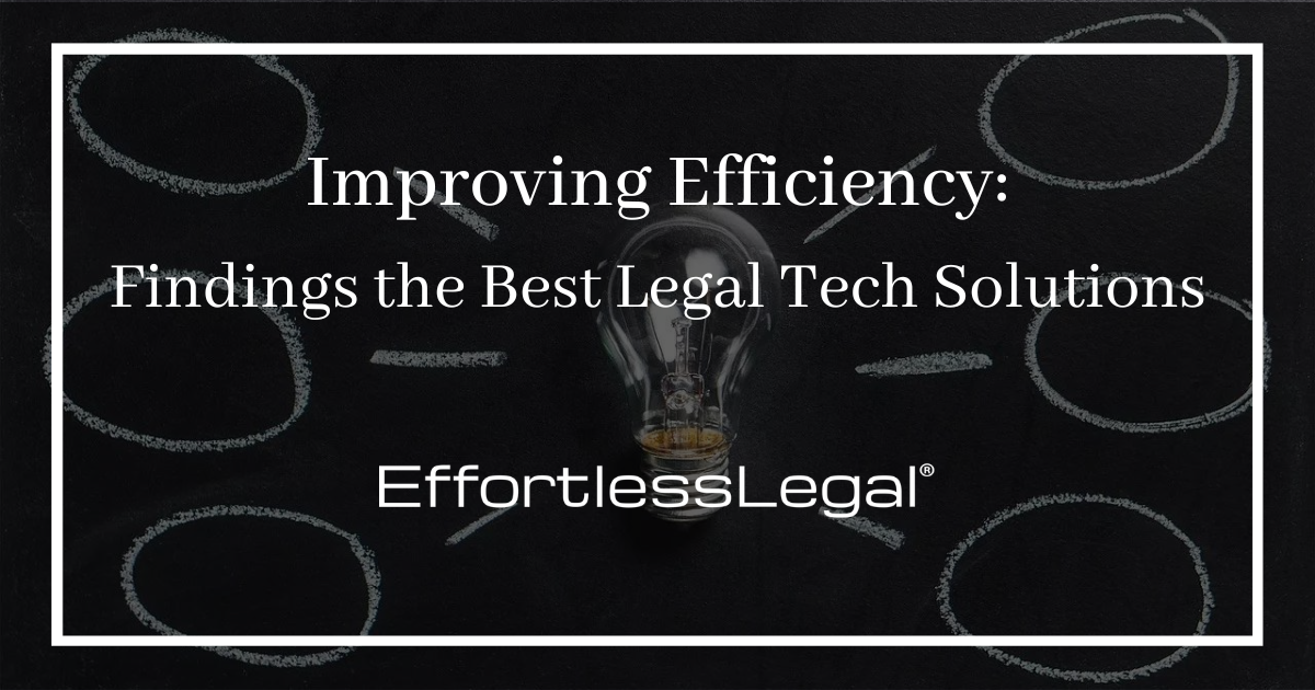 Improving Efficiency: Finding the Best Legal Tech Solutions
