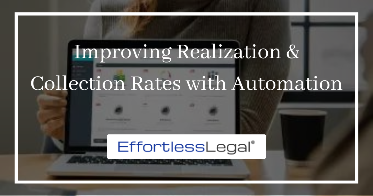 Improve Realization & Collection Rates with Computer Assisted Legal Billing