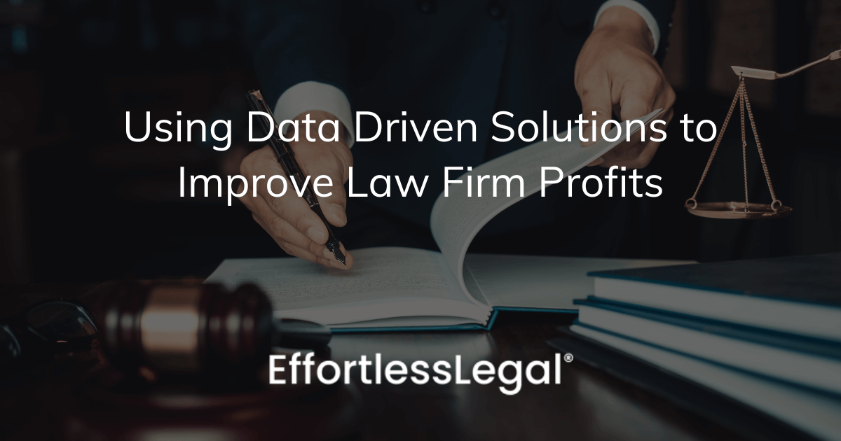 Data Driven Solutions For Law Firms to Improve Profitability