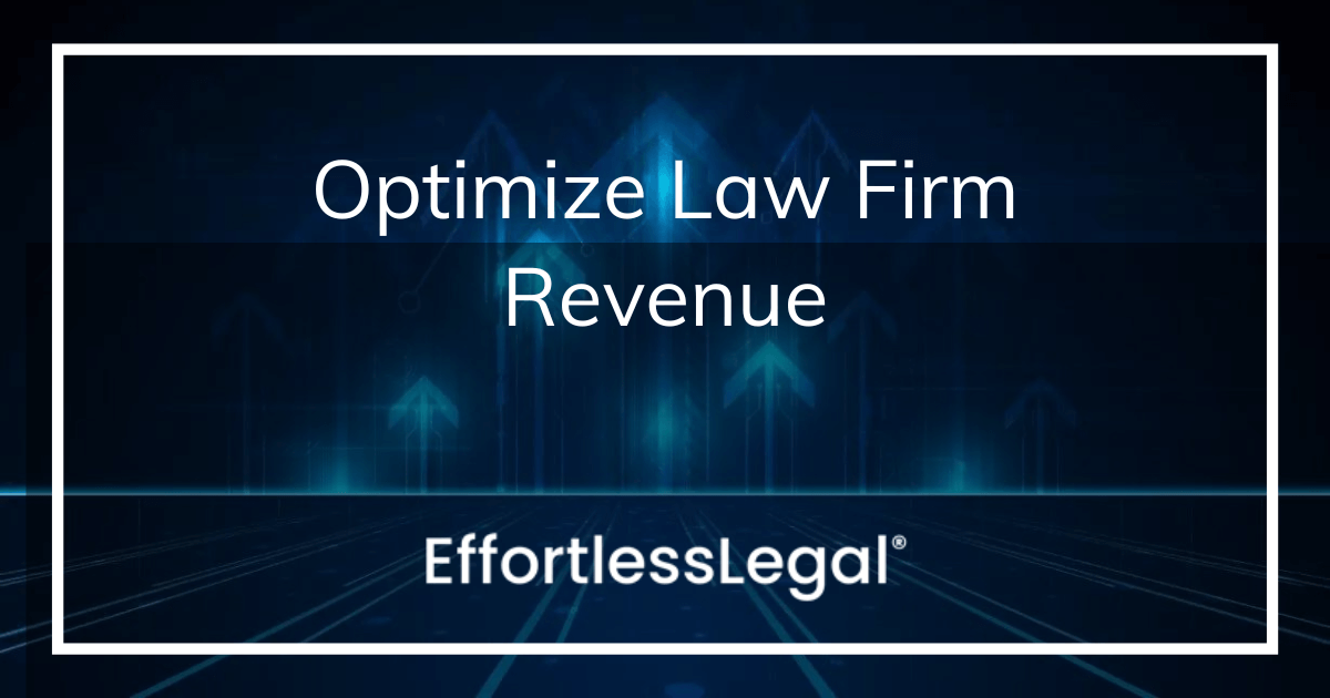 Law Firm Billing + Law Firm Revenue Optimization In 2021