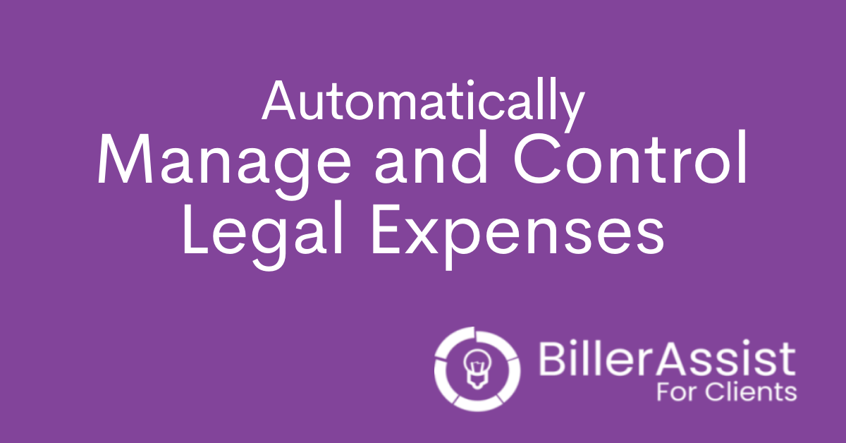How To Optimize Legal Spend Management with BillerAssist for Clients